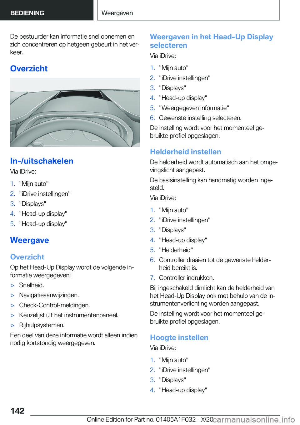 BMW X1 2021  Instructieboekjes (in Dutch) �D�e��b�e�s�t�u�u�r�d�e�r��k�a�n��i�n�f�o�r�m�a�t�i�e��s�n�e�l��o�p�n�e�m�e�n��e�n�z�i�c�h��c�o�n�c�e�n�t�r�e�r�e�n��o�p��h�e�t�g�e�e�n��g�e�b�e�u�r�t��i�n��h�e�t��v�e�rj
�k�e�e�r�.
�O�v