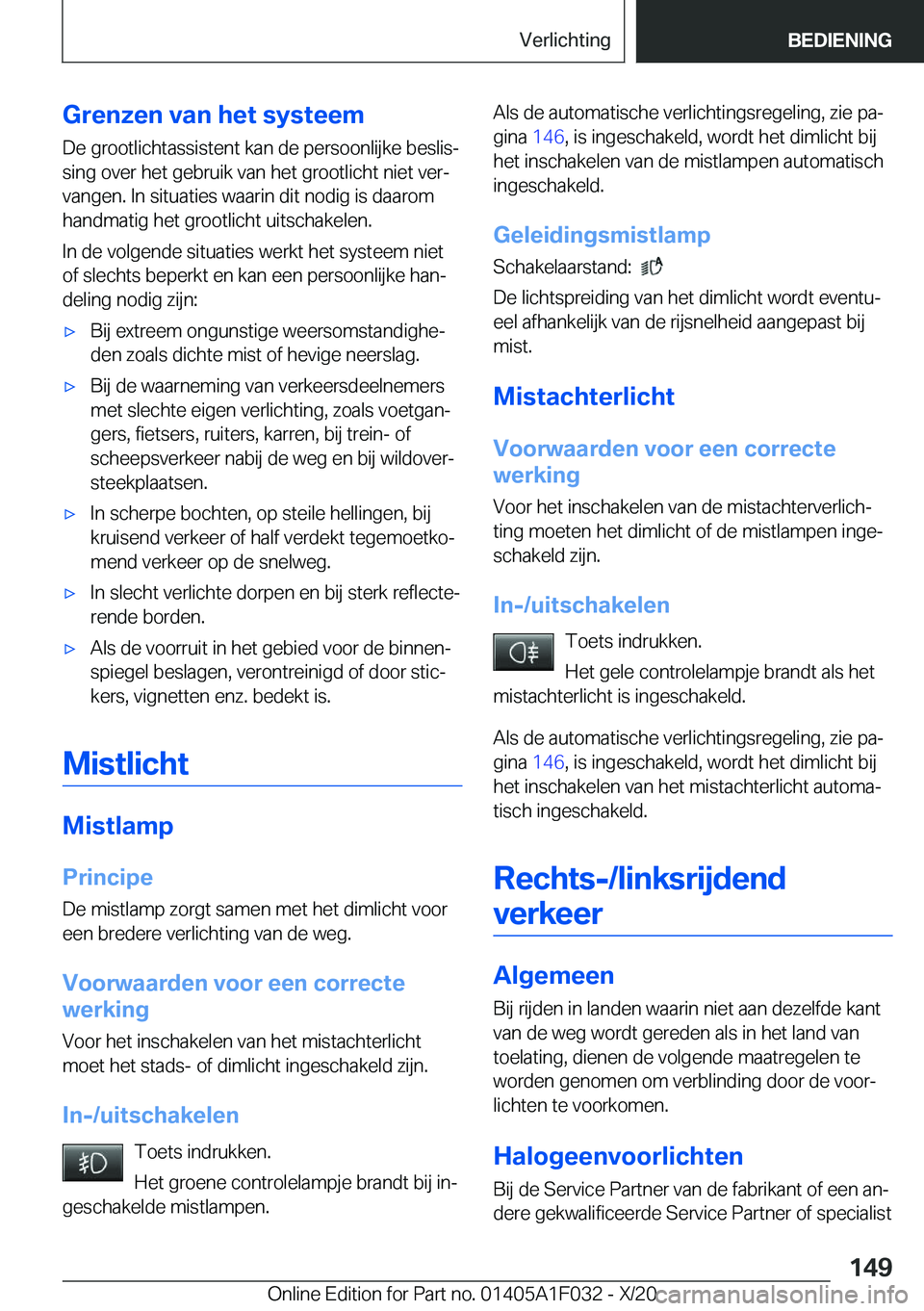 BMW X1 2021  Instructieboekjes (in Dutch) �G�r�e�n�z�e�n��v�a�n��h�e�t��s�y�s�t�e�e�m�D�e��g�r�o�o�t�l�i�c�h�t�a�s�s�i�s�t�e�n�t��k�a�n��d�e��p�e�r�s�o�o�n�l�i�j�k�e��b�e�s�l�i�sj�s�i�n�g��o�v�e�r��h�e�t��g�e�b�r�u�i�k��v�a�n��h