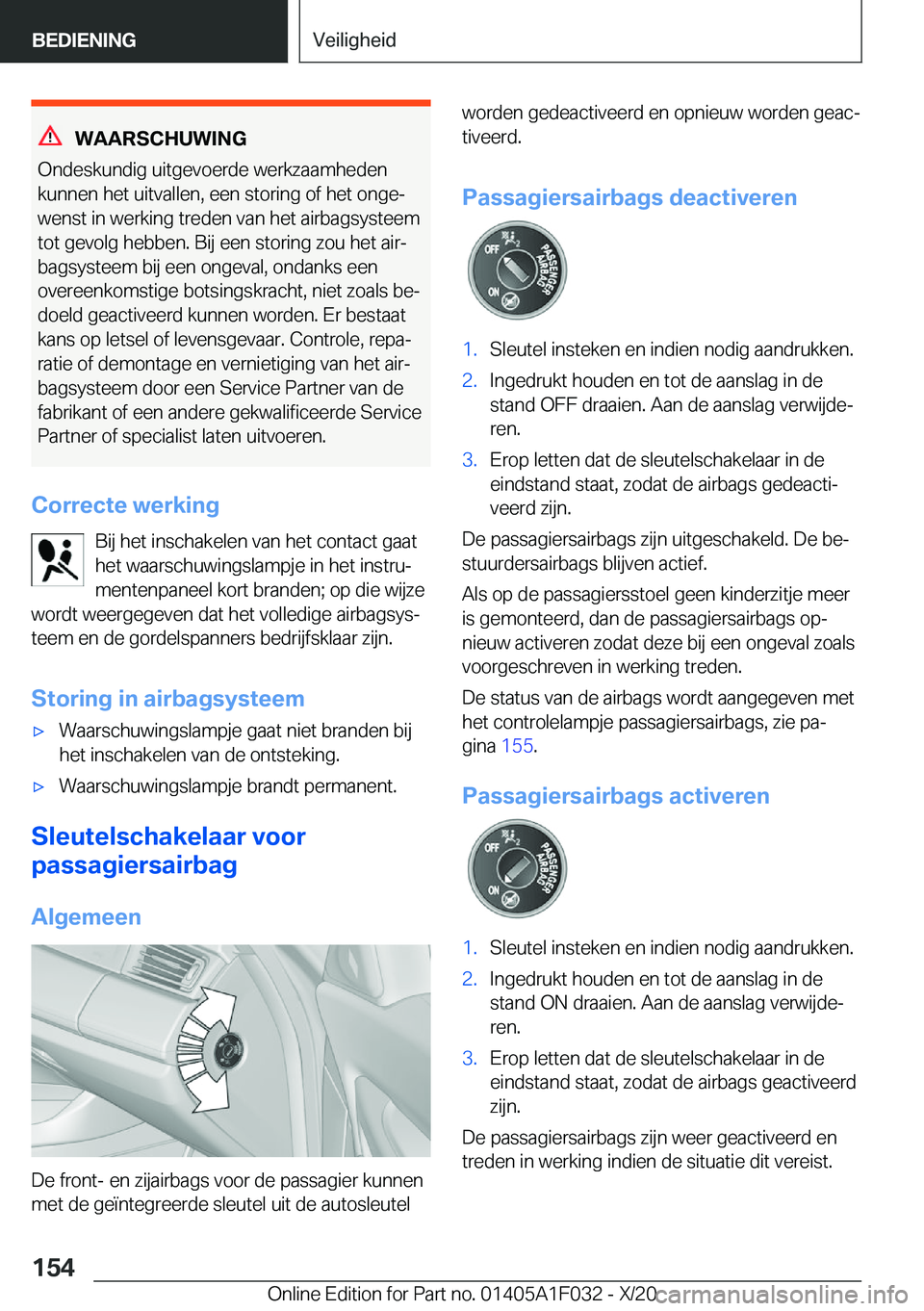 BMW X1 2021  Instructieboekjes (in Dutch) �W�A�A�R�S�C�H�U�W�I�N�G
�O�n�d�e�s�k�u�n�d�i�g��u�i�t�g�e�v�o�e�r�d�e��w�e�r�k�z�a�a�m�h�e�d�e�n
�k�u�n�n�e�n��h�e�t��u�i�t�v�a�l�l�e�n�,��e�e�n��s�t�o�r�i�n�g��o�f��h�e�t��o�n�g�ej �w�e�n�
