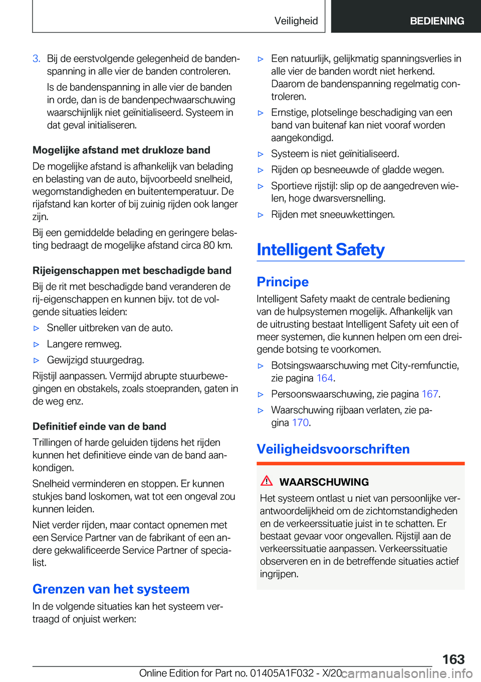 BMW X1 2021  Instructieboekjes (in Dutch) �3�.�B�i�j��d�e��e�e�r�s�t�v�o�l�g�e�n�d�e��g�e�l�e�g�e�n�h�e�i�d��d�e��b�a�n�d�e�nj�s�p�a�n�n�i�n�g��i�n��a�l�l�e��v�i�e�r��d�e��b�a�n�d�e�n��c�o�n�t�r�o�l�e�r�e�n�.
�I�s��d�e��b�a�n�d�