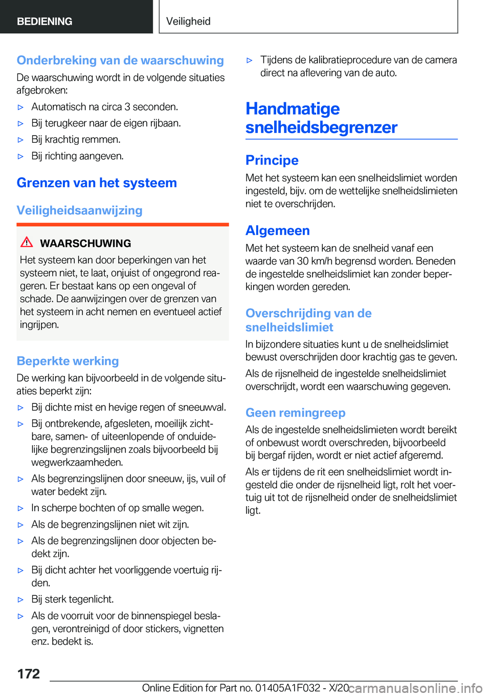 BMW X1 2021  Instructieboekjes (in Dutch) �O�n�d�e�r�b�r�e�k�i�n�g��v�a�n��d�e��w�a�a�r�s�c�h�u�w�i�n�g�D�e��w�a�a�r�s�c�h�u�w�i�n�g��w�o�r�d�t��i�n��d�e��v�o�l�g�e�n�d�e��s�i�t�u�a�t�i�e�s
�a�f�g�e�b�r�o�k�e�n�:'x�A�u�t�o�m�a�t�