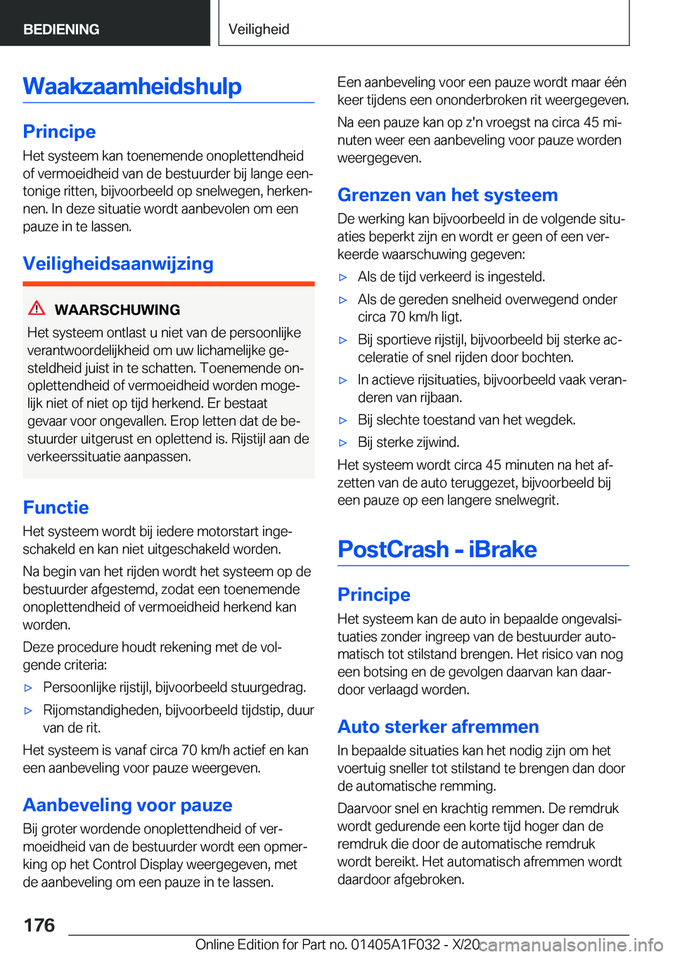 BMW X1 2021  Instructieboekjes (in Dutch) �W�a�a�k�z�a�a�m�h�e�i�d�s�h�u�l�p
�P�r�i�n�c�i�p�e�H�e�t��s�y�s�t�e�e�m��k�a�n��t�o�e�n�e�m�e�n�d�e��o�n�o�p�l�e�t�t�e�n�d�h�e�i�d�o�f��v�e�r�m�o�e�i�d�h�e�i�d��v�a�n��d�e��b�e�s�t�u�u�r�d�e�
