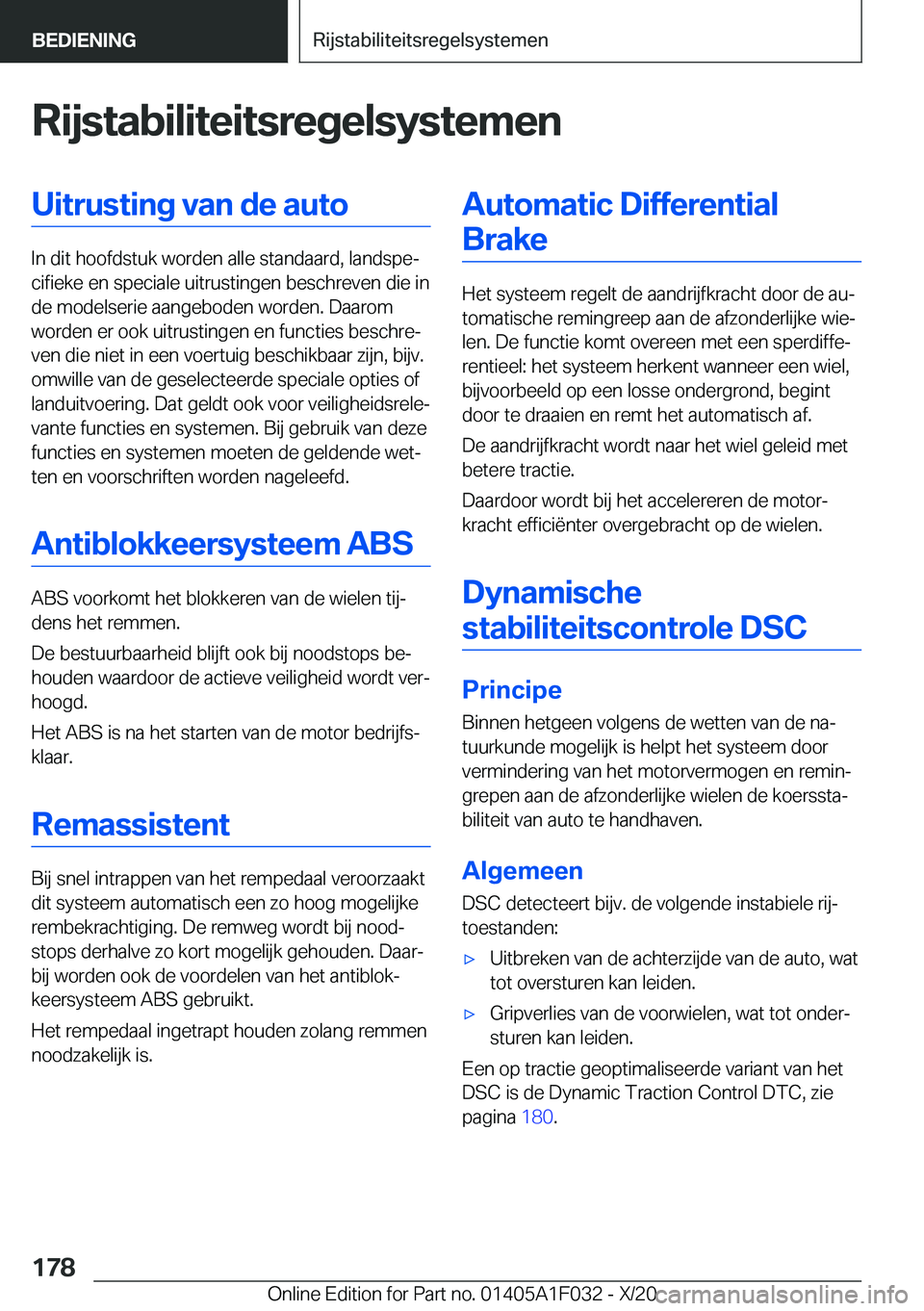 BMW X1 2021  Instructieboekjes (in Dutch) �R�i�j�s�t�a�b�i�l�i�t�e�i�t�s�r�e�g�e�l�s�y�s�t�e�m�e�n�U�i�t�r�u�s�t�i�n�g��v�a�n��d�e��a�u�t�o
�I�n��d�i�t��h�o�o�f�d�s�t�u�k��w�o�r�d�e�n��a�l�l�e��s�t�a�n�d�a�a�r�d�,��l�a�n�d�s�p�ej�c�