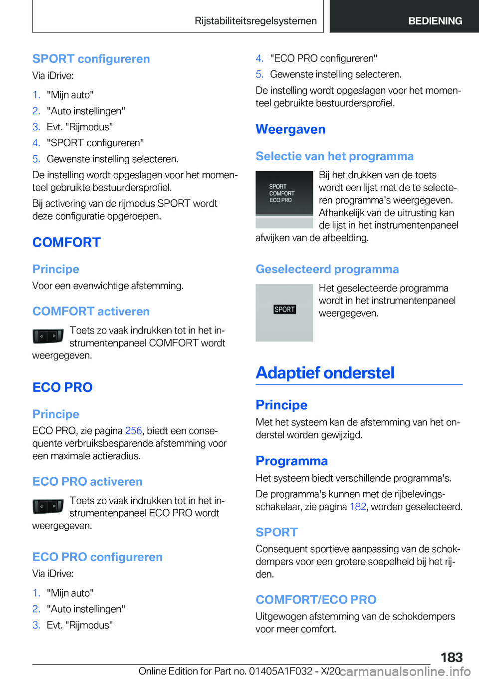 BMW X1 2021  Instructieboekjes (in Dutch) �S�P�O�R�T��c�o�n�f�i�g�u�r�e�r�e�n
�V�i�a��i�D�r�i�v�e�:�1�.��M�i�j�n��a�u�t�o��2�.��A�u�t�o��i�n�s�t�e�l�l�i�n�g�e�n��3�.�E�v�t�.���R�i�j�m�o�d�u�s��4�.��S�P�O�R�T��c�o�n�f�i�g�u�r�e�r�