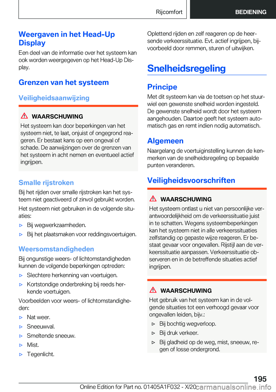 BMW X1 2021  Instructieboekjes (in Dutch) �W�e�e�r�g�a�v�e�n��i�n��h�e�t��H�e�a�d�-�U�p
�D�i�s�p�l�a�y
�E�e�n��d�e�e�l��v�a�n��d�e��i�n�f�o�r�m�a�t�i�e��o�v�e�r��h�e�t��s�y�s�t�e�e�m��k�a�n�o�o�k��w�o�r�d�e�n��w�e�e�r�g�e�g�e�v�e