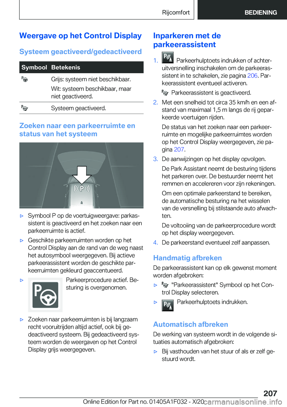 BMW X1 2021  Instructieboekjes (in Dutch) �W�e�e�r�g�a�v�e��o�p��h�e�t��C�o�n�t�r�o�l��D�i�s�p�l�a�y�S�y�s�t�e�e�m��g�e�a�c�t�i�v�e�e�r�d�/�g�e�d�e�a�c�t�i�v�e�e�r�d�S�y�m�b�o�o�l�B�e�t�e�k�e�n�i�s��G�r�i�j�s�:��s�y�s�t�e�e�m��n�i�e�t