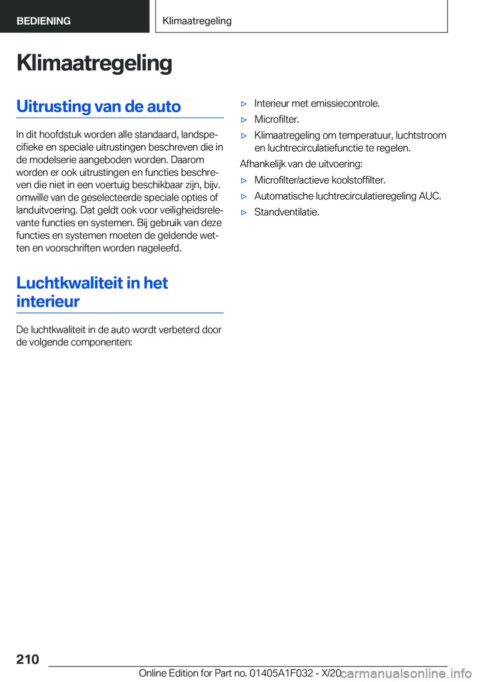 BMW X1 2021  Instructieboekjes (in Dutch) �K�l�i�m�a�a�t�r�e�g�e�l�i�n�g�U�i�t�r�u�s�t�i�n�g��v�a�n��d�e��a�u�t�o
�I�n��d�i�t��h�o�o�f�d�s�t�u�k��w�o�r�d�e�n��a�l�l�e��s�t�a�n�d�a�a�r�d�,��l�a�n�d�s�p�ej�c�i�f�i�e�k�e��e�n��s�p�e�