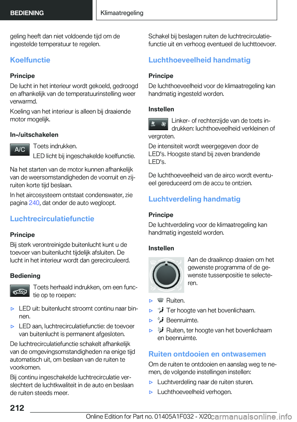 BMW X1 2021  Instructieboekjes (in Dutch) �g�e�l�i�n�g��h�e�e�f�t��d�a�n��n�i�e�t��v�o�l�d�o�e�n�d�e��t�i�j�d��o�m��d�e
�i�n�g�e�s�t�e�l�d�e��t�e�m�p�e�r�a�t�u�u�r��t�e��r�e�g�e�l�e�n�.
�K�o�e�l�f�u�n�c�t�i�e
�P�r�i�n�c�i�p�e
�D�e�