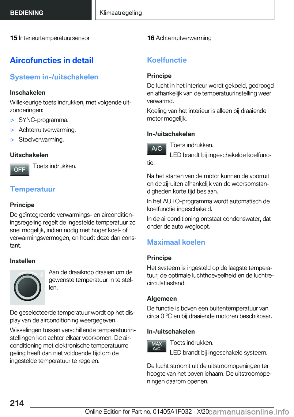 BMW X1 2021  Instructieboekjes (in Dutch) �1�5�I�n�t�e�r�i�e�u�r�t�e�m�p�e�r�a�t�u�u�r�s�e�n�s�o�r�1�6�A�c�h�t�e�r�r�u�i�t�v�e�r�w�a�r�m�i�n�g�A�i�r�c�o�f�u�n�c�t�i�e�s��i�n��d�e�t�a�i�l
�S�y�s�t�e�e�m��i�n�-�/�u�i�t�s�c�h�a�k�e�l�e�n
�I�n