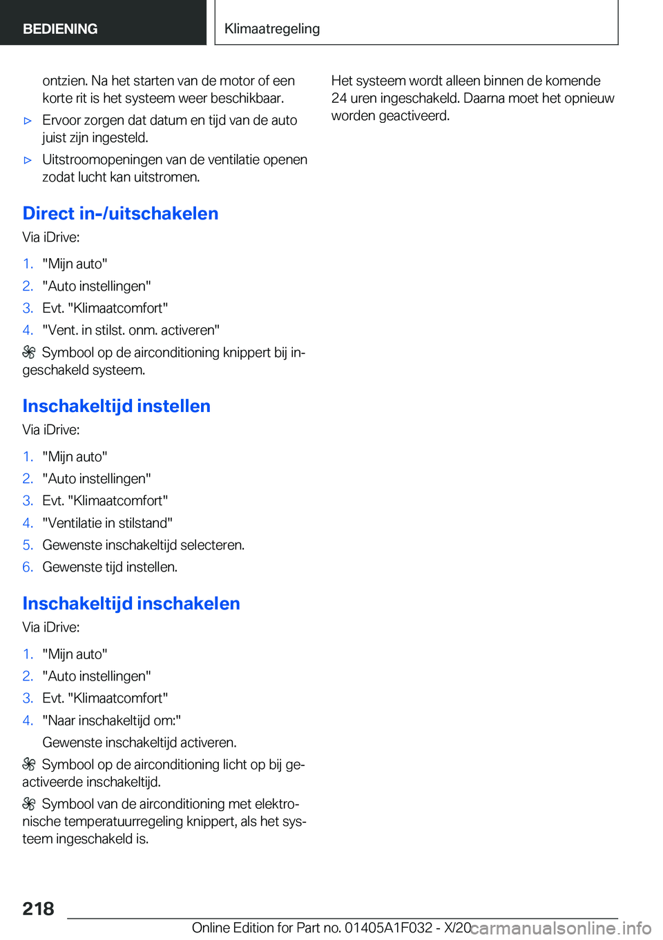BMW X1 2021  Instructieboekjes (in Dutch) �o�n�t�z�i�e�n�.��N�a��h�e�t��s�t�a�r�t�e�n��v�a�n��d�e��m�o�t�o�r��o�f��e�e�n�k�o�r�t�e��r�i�t��i�s��h�e�t��s�y�s�t�e�e�m��w�e�e�r��b�e�s�c�h�i�k�b�a�a�r�.'x�E�r�v�o�o�r��z�o�r�g�e