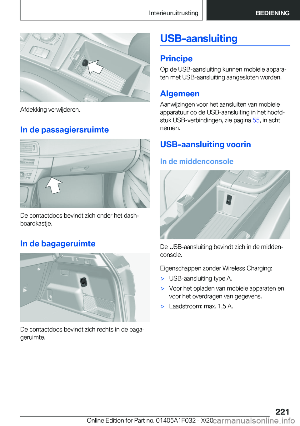BMW X1 2021  Instructieboekjes (in Dutch) �A�f�d�e�k�k�i�n�g��v�e�r�w�i�j�d�e�r�e�n�.
�I�n��d�e��p�a�s�s�a�g�i�e�r�s�r�u�i�m�t�e
�D�e��c�o�n�t�a�c�t�d�o�o�s��b�e�v�i�n�d�t��z�i�c�h��o�n�d�e�r��h�e�t��d�a�s�hj �b�o�a�r�d�k�a�s�t�j�e�