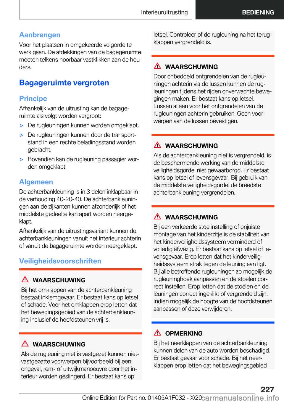 BMW X1 2021  Instructieboekjes (in Dutch) �A�a�n�b�r�e�n�g�e�n�V�o�o�r��h�e�t��p�l�a�a�t�s�e�n��i�n��o�m�g�e�k�e�e�r�d�e��v�o�l�g�o�r�d�e��t�e
�w�e�r�k��g�a�a�n�.��D�e��a�f�d�e�k�k�i�n�g�e�n��v�a�n��d�e��b�a�g�e�g�e�r�u�i�m�t�e �m