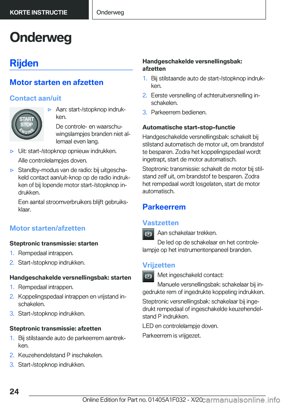 BMW X1 2021  Instructieboekjes (in Dutch) �O�n�d�e�r�w�e�g�R�i�j�d�e�n
�M�o�t�o�r��s�t�a�r�t�e�n��e�n��a�f�z�e�t�t�e�n
�C�o�n�t�a�c�t��a�a�n�/�u�i�t
'x�A�a�n�:��s�t�a�r�t�-�/�s�t�o�p�k�n�o�p��i�n�d�r�u�kj
�k�e�n�.
�D�e��c�o�n�t�r�