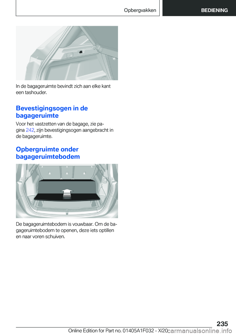 BMW X1 2021  Instructieboekjes (in Dutch) �I�n��d�e��b�a�g�a�g�e�r�u�i�m�t�e��b�e�v�i�n�d�t��z�i�c�h��a�a�n��e�l�k�e��k�a�n�t
�e�e�n��t�a�s�h�o�u�d�e�r�.
�B�e�v�e�s�t�i�g�i�n�g�s�o�g�e�n��i�n��d�e
�b�a�g�a�g�e�r�u�i�m�t�e
�V�o�o�r�