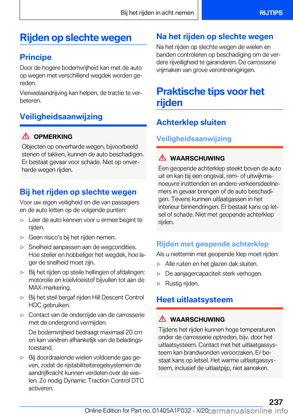 BMW X1 2021  Instructieboekjes (in Dutch) �R�i�j�d�e�n��o�p��s�l�e�c�h�t�e��w�e�g�e�n
�P�r�i�n�c�i�p�e
�D�o�o�r��d�e��h�o�g�e�r�e��b�o�d�e�m�v�r�i�j�h�e�i�d��k�a�n��m�e�t��d�e��a�u�t�o
�o�p��w�e�g�e�n��m�e�t��v�e�r�s�c�h�i�l�l�e�