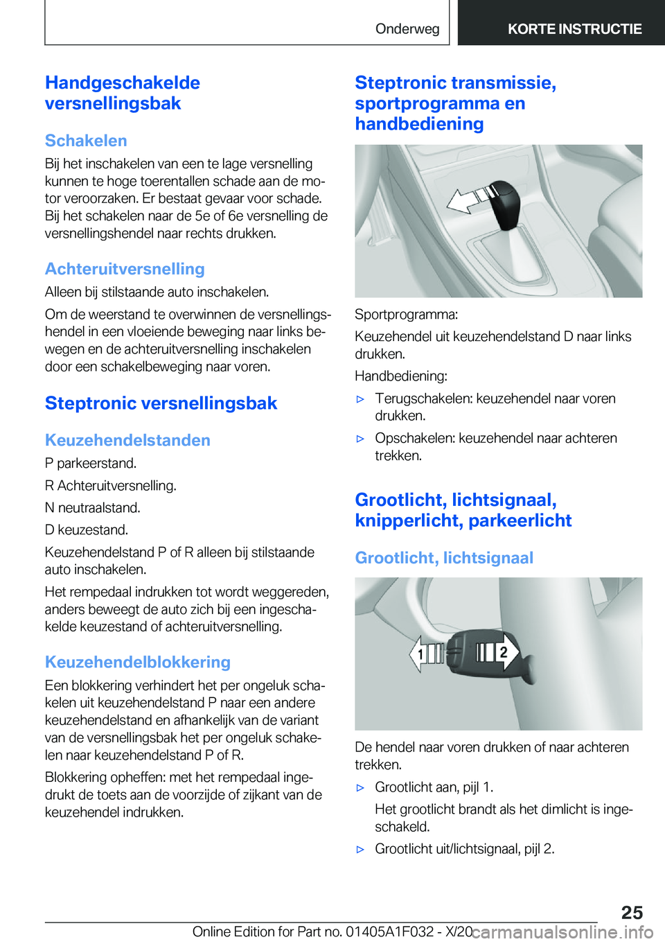 BMW X1 2021  Instructieboekjes (in Dutch) �H�a�n�d�g�e�s�c�h�a�k�e�l�d�e
�v�e�r�s�n�e�l�l�i�n�g�s�b�a�k
�S�c�h�a�k�e�l�e�n
�B�i�j��h�e�t��i�n�s�c�h�a�k�e�l�e�n��v�a�n��e�e�n��t�e��l�a�g�e��v�e�r�s�n�e�l�l�i�n�g �k�u�n�n�e�n��t�e��h�o