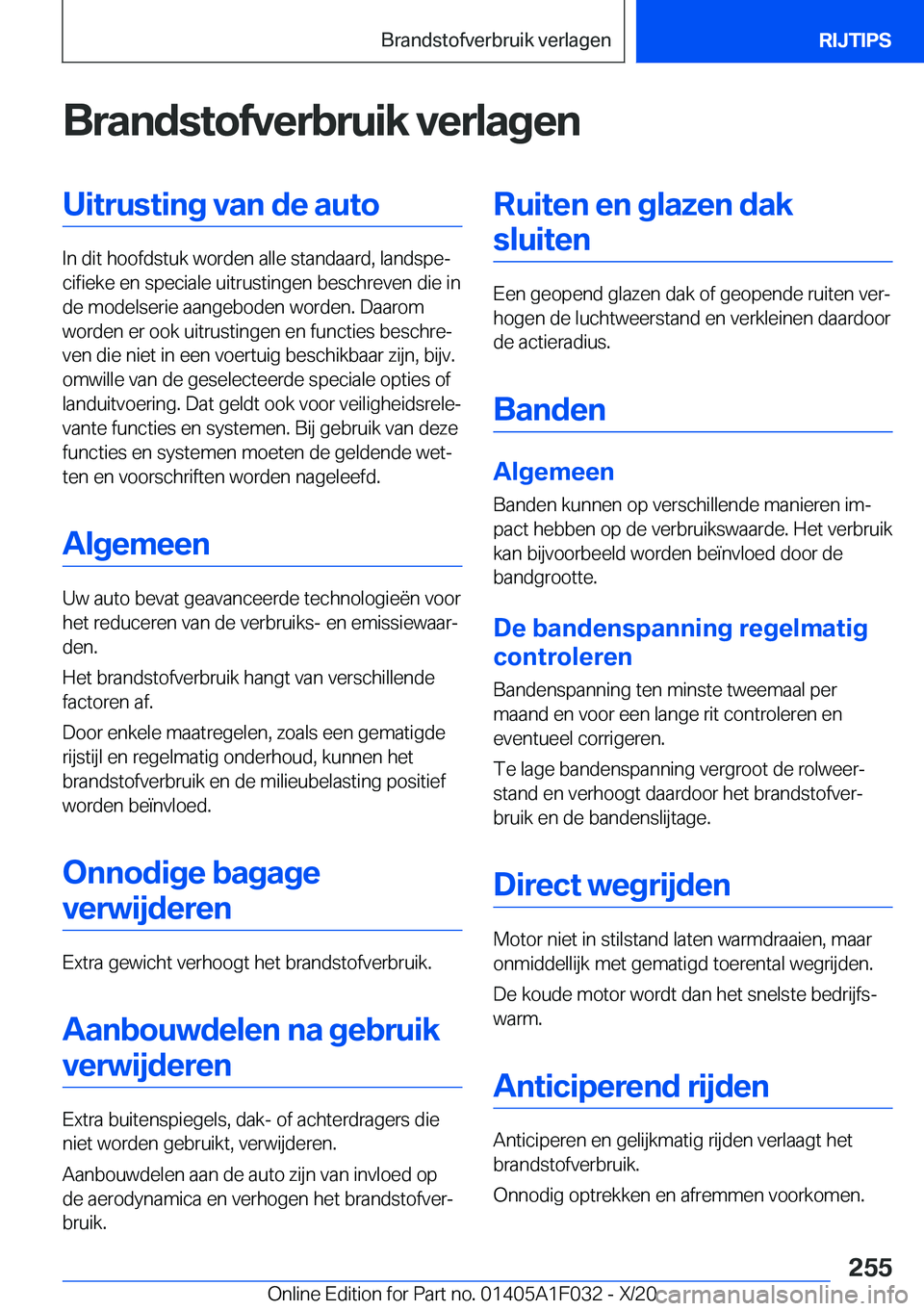 BMW X1 2021  Instructieboekjes (in Dutch) �B�r�a�n�d�s�t�o�f�v�e�r�b�r�u�i�k��v�e�r�l�a�g�e�n�U�i�t�r�u�s�t�i�n�g��v�a�n��d�e��a�u�t�o
�I�n��d�i�t��h�o�o�f�d�s�t�u�k��w�o�r�d�e�n��a�l�l�e��s�t�a�n�d�a�a�r�d�,��l�a�n�d�s�p�ej�c�i�f�