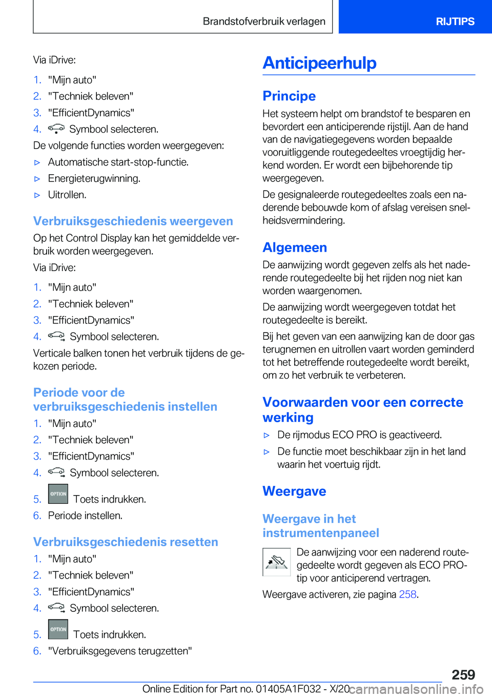 BMW X1 2021  Instructieboekjes (in Dutch) �V�i�a��i�D�r�i�v�e�:�1�.��M�i�j�n��a�u�t�o��2�.��T�e�c�h�n�i�e�k��b�e�l�e�v�e�n��3�.��E�f�f�i�c�i�e�n�t�D�y�n�a�m�i�c�s��4�.���S�y�m�b�o�o�l��s�e�l�e�c�t�e�r�e�n�.
�D�e��v�o�l�g�e�n�d�e�