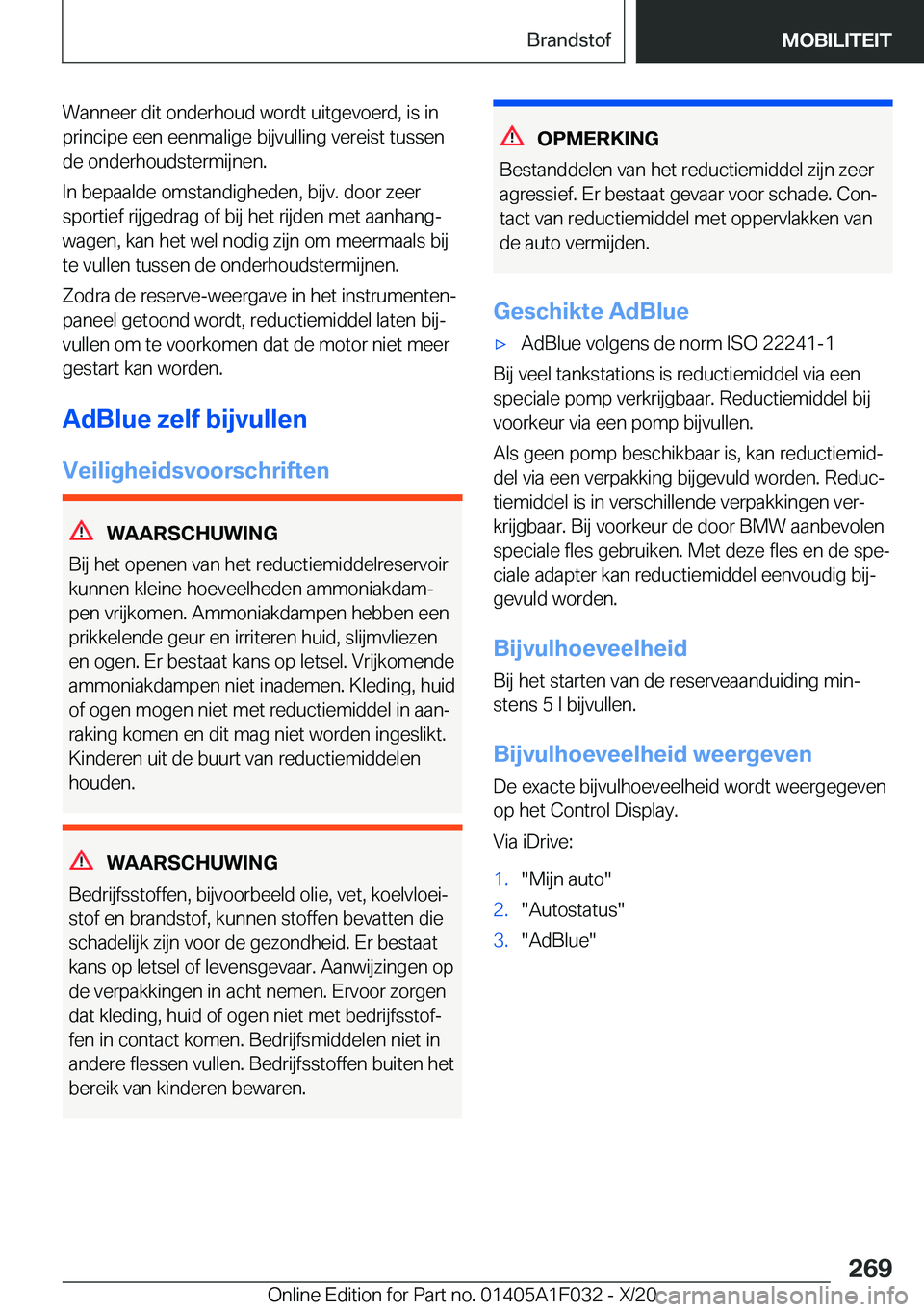 BMW X1 2021  Instructieboekjes (in Dutch) �W�a�n�n�e�e�r��d�i�t��o�n�d�e�r�h�o�u�d��w�o�r�d�t��u�i�t�g�e�v�o�e�r�d�,��i�s��i�n�p�r�i�n�c�i�p�e��e�e�n��e�e�n�m�a�l�i�g�e��b�i�j�v�u�l�l�i�n�g��v�e�r�e�i�s�t��t�u�s�s�e�n
�d�e��o�n�d�