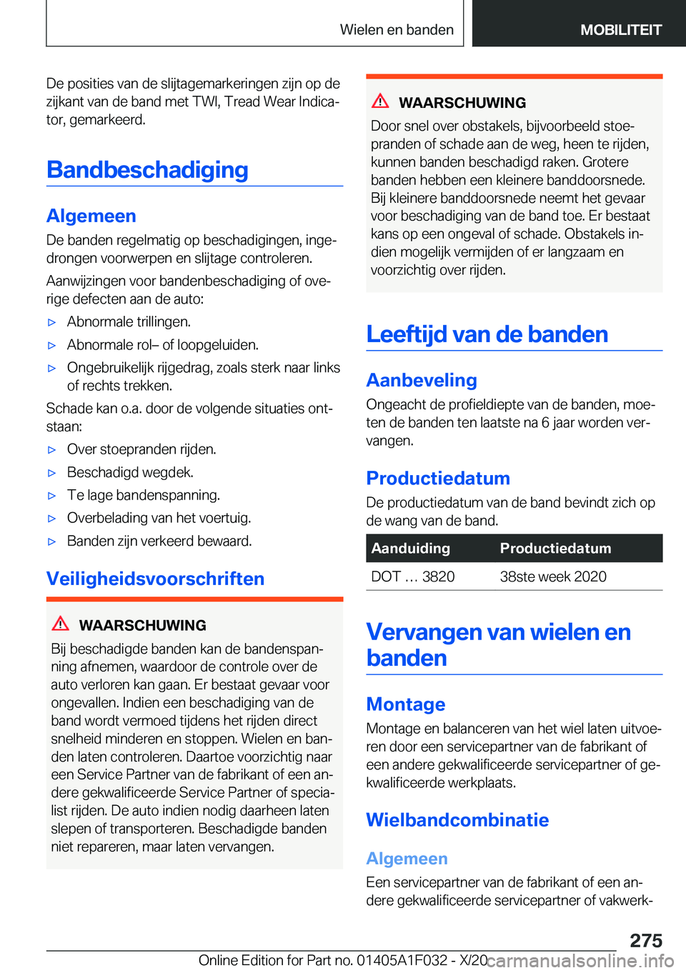 BMW X1 2021  Instructieboekjes (in Dutch) �D�e��p�o�s�i�t�i�e�s��v�a�n��d�e��s�l�i�j�t�a�g�e�m�a�r�k�e�r�i�n�g�e�n��z�i�j�n��o�p��d�e�z�i�j�k�a�n�t��v�a�n��d�e��b�a�n�d��m�e�t��T�W�I�,��T�r�e�a�d��W�e�a�r��I�n�d�i�c�aj
�t�o�r�