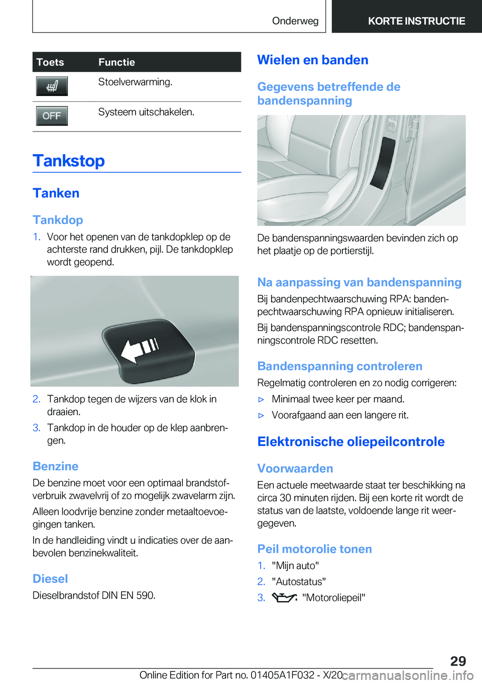 BMW X1 2021  Instructieboekjes (in Dutch) �T�o�e�t�s�F�u�n�c�t�i�e�S�t�o�e�l�v�e�r�w�a�r�m�i�n�g�.�S�y�s�t�e�e�m��u�i�t�s�c�h�a�k�e�l�e�n�.
�T�a�n�k�s�t�o�p
�T�a�n�k�e�n�T�a�n�k�d�o�p
�1�.�V�o�o�r��h�e�t��o�p�e�n�e�n��v�a�n��d�e��t�a�n�