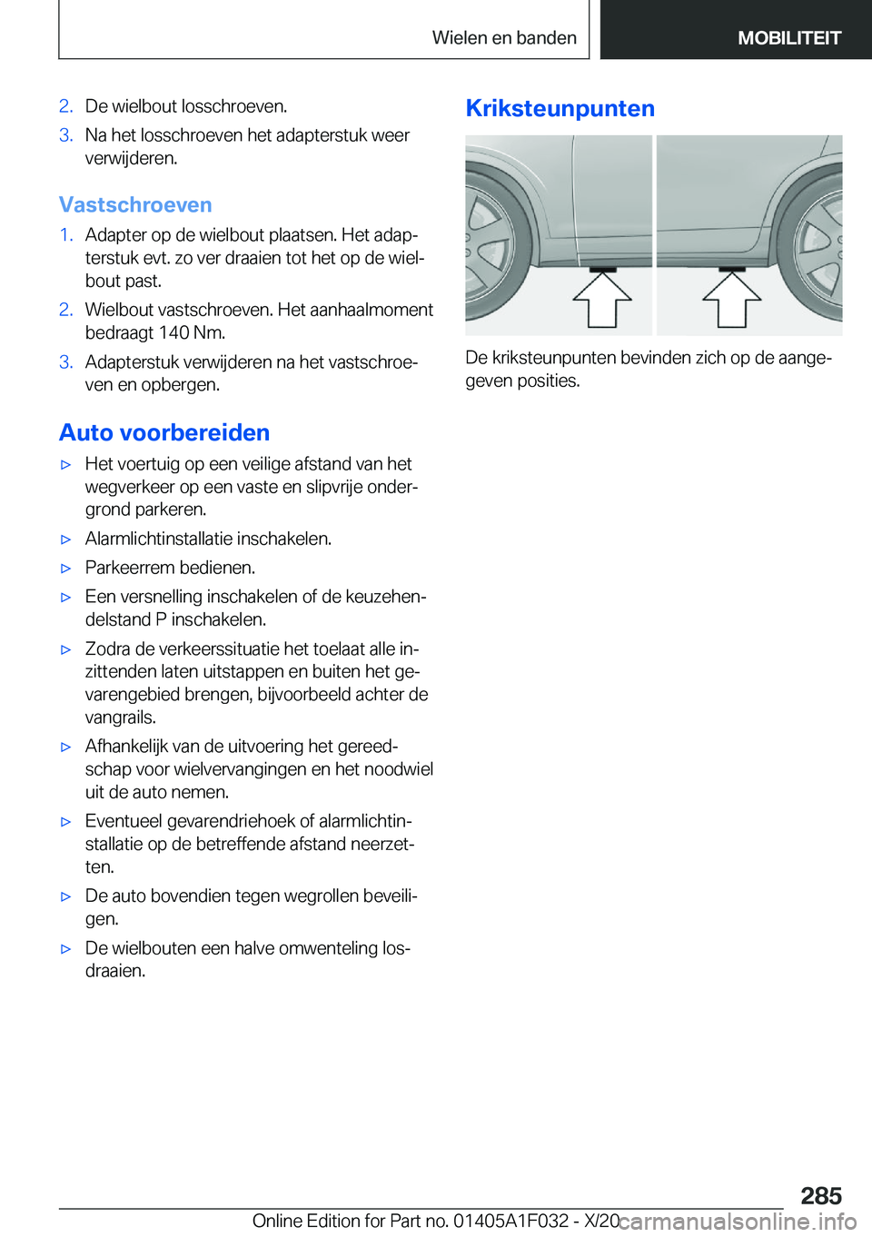 BMW X1 2021  Instructieboekjes (in Dutch) �2�.�D�e��w�i�e�l�b�o�u�t��l�o�s�s�c�h�r�o�e�v�e�n�.�3�.�N�a��h�e�t��l�o�s�s�c�h�r�o�e�v�e�n��h�e�t��a�d�a�p�t�e�r�s�t�u�k��w�e�e�r�v�e�r�w�i�j�d�e�r�e�n�.
�V�a�s�t�s�c�h�r�o�e�v�e�n
�1�.�A�d�a