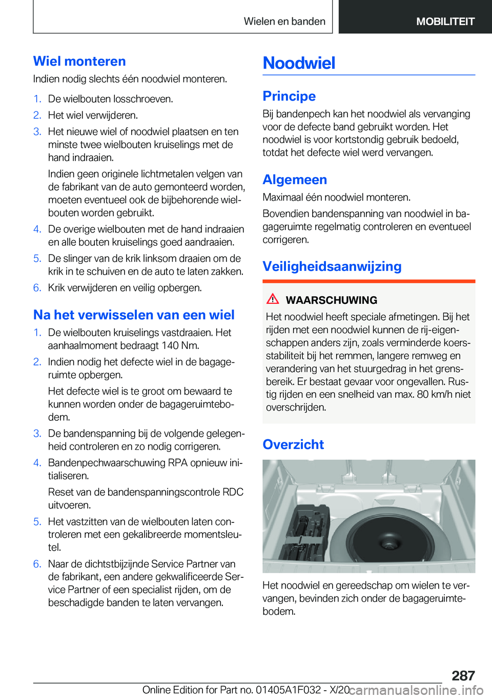 BMW X1 2021  Instructieboekjes (in Dutch) �W�i�e�l��m�o�n�t�e�r�e�n
�I�n�d�i�e�n��n�o�d�i�g��s�l�e�c�h�t�s��é�é�n��n�o�o�d�w�i�e�l��m�o�n�t�e�r�e�n�.�1�.�D�e��w�i�e�l�b�o�u�t�e�n��l�o�s�s�c�h�r�o�e�v�e�n�.�2�.�H�e�t��w�i�e�l��v�e�