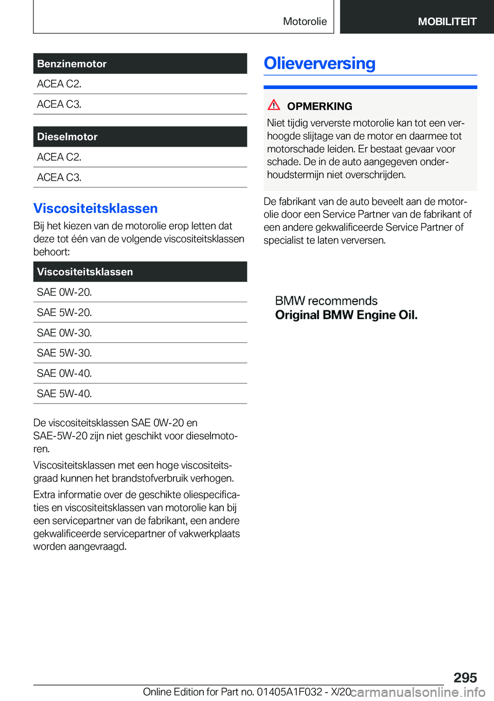 BMW X1 2021  Instructieboekjes (in Dutch) �B�e�n�z�i�n�e�m�o�t�o�r�A�C�E�A��C�2�.�A�C�E�A��C�3�.�D�i�e�s�e�l�m�o�t�o�r�A�C�E�A��C�2�.�A�C�E�A��C�3�.
�V�i�s�c�o�s�i�t�e�i�t�s�k�l�a�s�s�e�n�B�i�j��h�e�t��k�i�e�z�e�n��v�a�n��d�e��m�o�t�