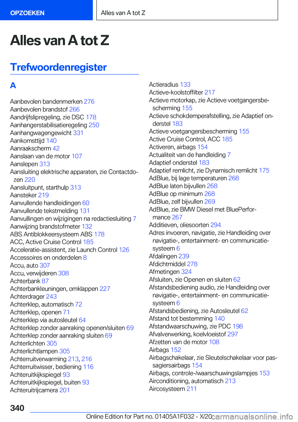 BMW X1 2021  Instructieboekjes (in Dutch) �A�l�l�e�s��v�a�n��A��t�o�t��Z
�T�r�e�f�w�o�o�r�d�e�n�r�e�g�i�s�t�e�r�A
�A�a�n�b�e�v�o�l�e�n��b�a�n�d�e�n�m�e�r�k�e�n� �2�7�6�
�A�a�n�b�e�v�o�l�e�n��b�r�a�n�d�s�t�o�f� �2�6�6�
�A�a�n�d�r�i�j