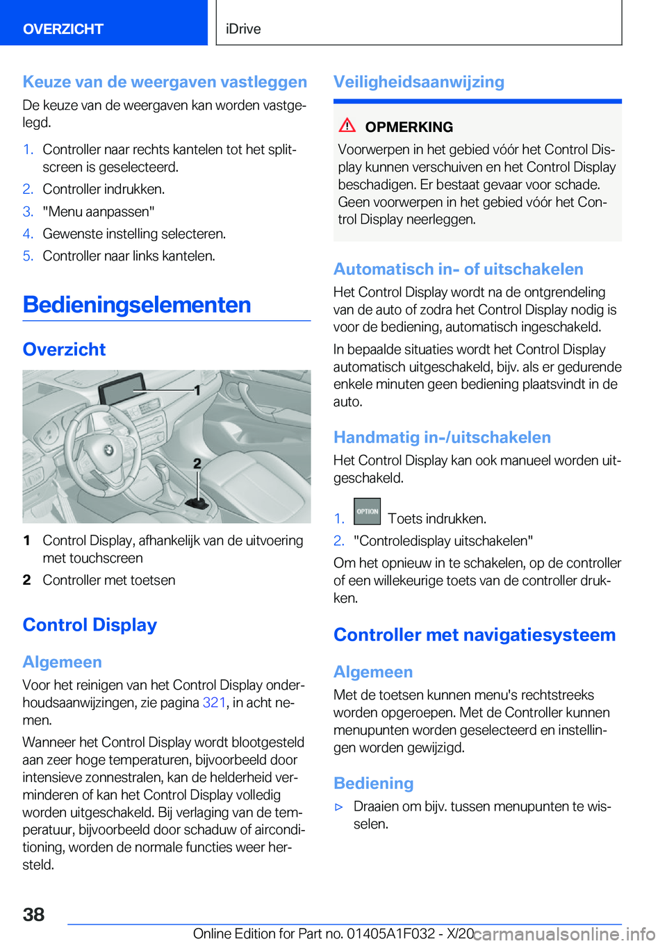 BMW X1 2021  Instructieboekjes (in Dutch) �K�e�u�z�e��v�a�n��d�e��w�e�e�r�g�a�v�e�n��v�a�s�t�l�e�g�g�e�n�D�e��k�e�u�z�e��v�a�n��d�e��w�e�e�r�g�a�v�e�n��k�a�n��w�o�r�d�e�n��v�a�s�t�g�ej�l�e�g�d�.�1�.�C�o�n�t�r�o�l�l�e�r��n�a�a�r�