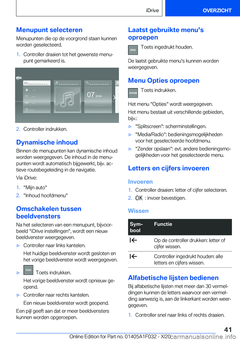 BMW X1 2021  Instructieboekjes (in Dutch) �M�e�n�u�p�u�n�t��s�e�l�e�c�t�e�r�e�n
�M�e�n�u�p�u�n�t�e�n��d�i�e��o�p��d�e��v�o�o�r�g�r�o�n�d��s�t�a�a�n��k�u�n�n�e�n
�w�o�r�d�e�n��g�e�s�e�l�e�c�t�e�e�r�d�.�1�.�C�o�n�t�r�o�l�l�e�r��d�r�a�a