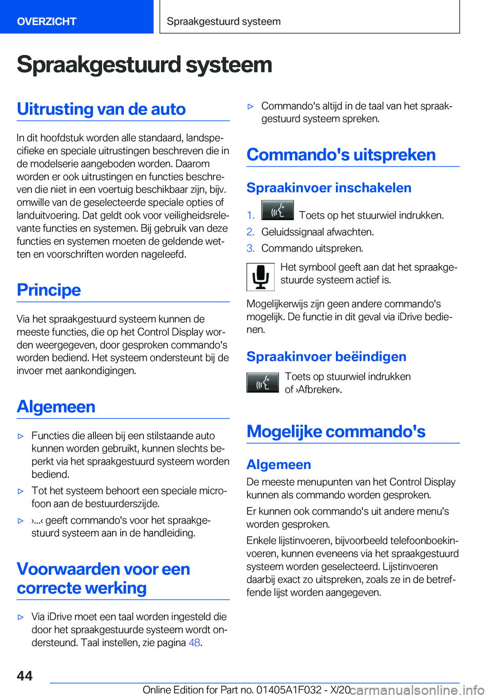 BMW X1 2021  Instructieboekjes (in Dutch) �S�p�r�a�a�k�g�e�s�t�u�u�r�d��s�y�s�t�e�e�m�U�i�t�r�u�s�t�i�n�g��v�a�n��d�e��a�u�t�o
�I�n��d�i�t��h�o�o�f�d�s�t�u�k��w�o�r�d�e�n��a�l�l�e��s�t�a�n�d�a�a�r�d�,��l�a�n�d�s�p�ej�c�i�f�i�e�k�e�
