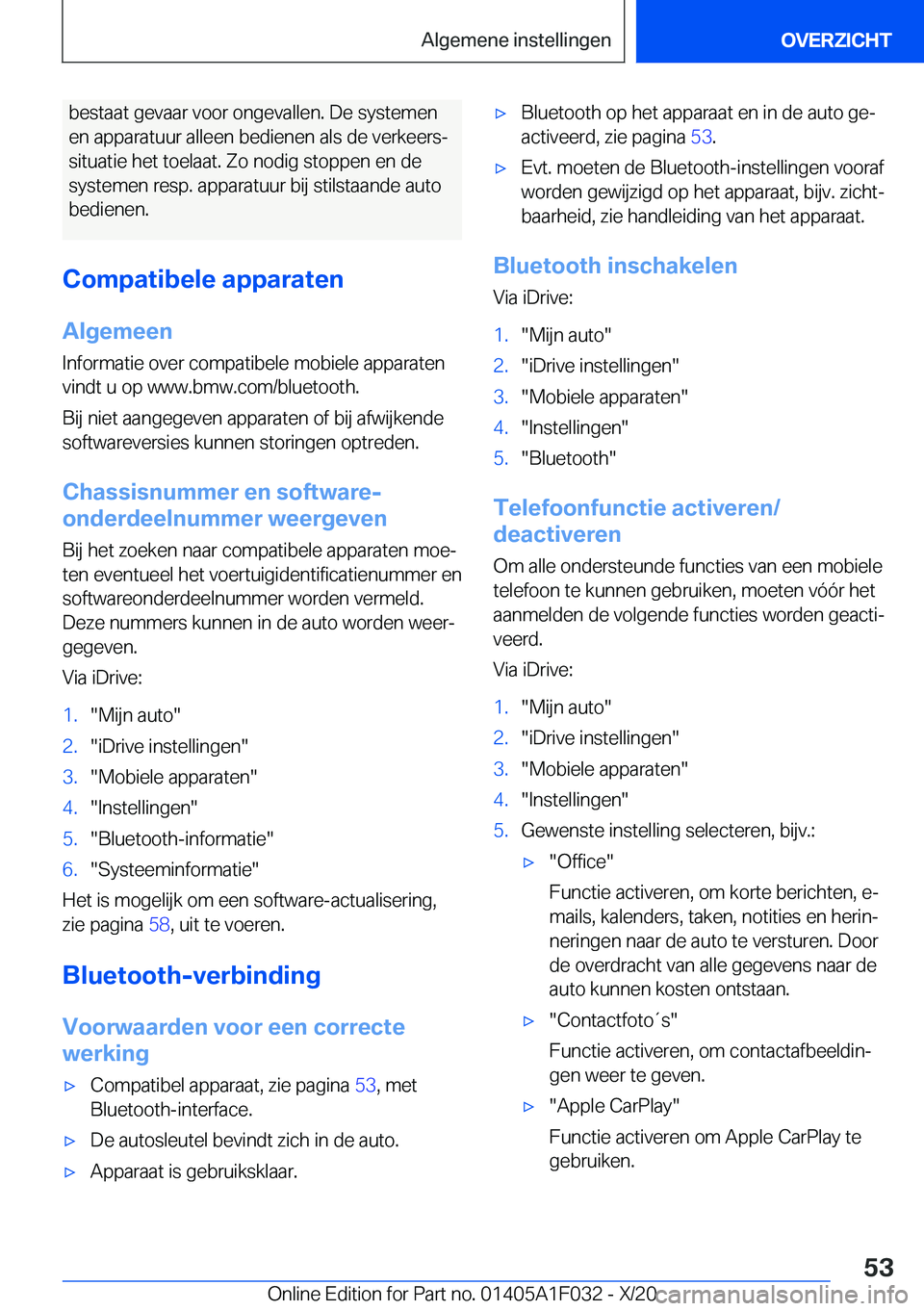 BMW X1 2021  Instructieboekjes (in Dutch) �b�e�s�t�a�a�t��g�e�v�a�a�r��v�o�o�r��o�n�g�e�v�a�l�l�e�n�.��D�e��s�y�s�t�e�m�e�n
�e�n��a�p�p�a�r�a�t�u�u�r��a�l�l�e�e�n��b�e�d�i�e�n�e�n��a�l�s��d�e��v�e�r�k�e�e�r�sj �s�i�t�u�a�t�i�e��h