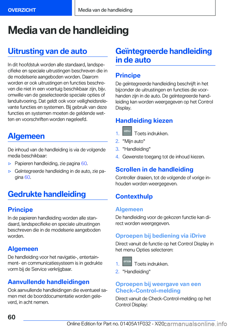 BMW X1 2021  Instructieboekjes (in Dutch) �M�e�d�i�a��v�a�n��d�e��h�a�n�d�l�e�i�d�i�n�g�U�i�t�r�u�s�t�i�n�g��v�a�n��d�e��a�u�t�o
�I�n��d�i�t��h�o�o�f�d�s�t�u�k��w�o�r�d�e�n��a�l�l�e��s�t�a�n�d�a�a�r�d�,��l�a�n�d�s�p�ej�c�i�f�i�e�