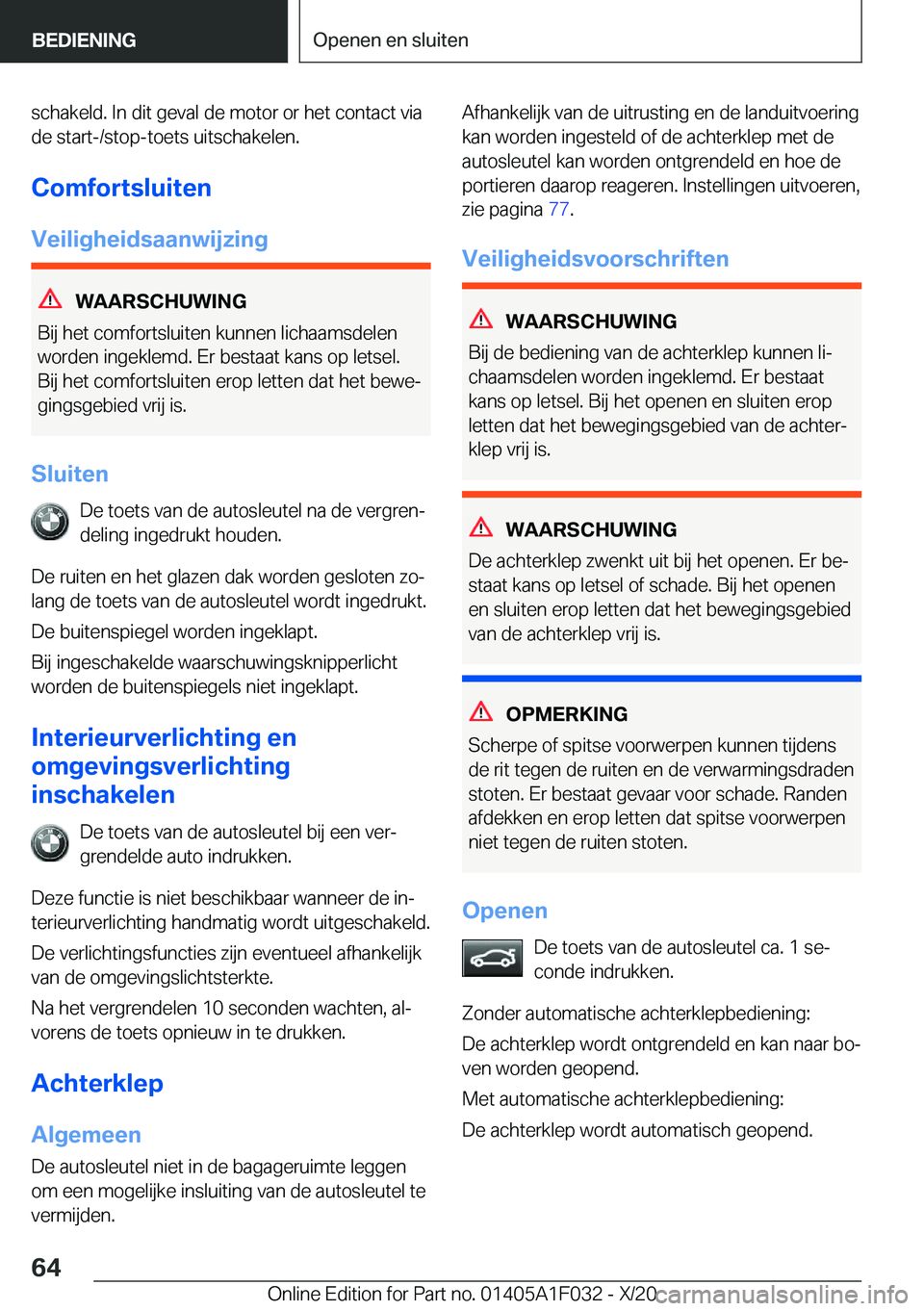 BMW X1 2021  Instructieboekjes (in Dutch) �s�c�h�a�k�e�l�d�.��I�n��d�i�t��g�e�v�a�l��d�e��m�o�t�o�r��o�r��h�e�t��c�o�n�t�a�c�t��v�i�a
�d�e��s�t�a�r�t�-�/�s�t�o�p�-�t�o�e�t�s��u�i�t�s�c�h�a�k�e�l�e�n�.
�C�o�m�f�o�r�t�s�l�u�i�t�e�n
�
