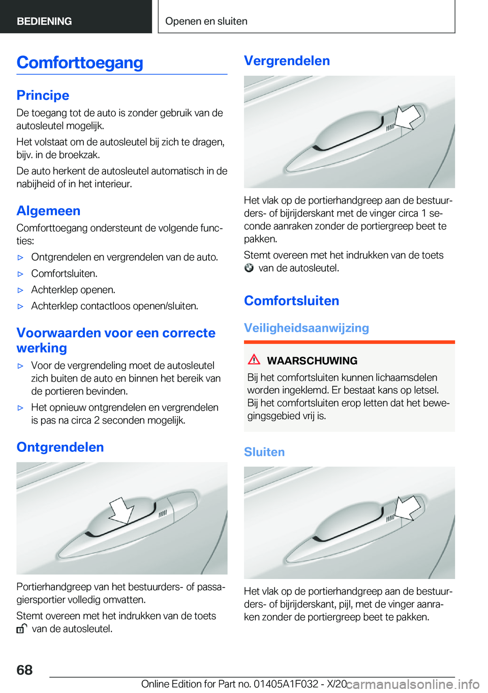 BMW X1 2021  Instructieboekjes (in Dutch) �C�o�m�f�o�r�t�t�o�e�g�a�n�g
�P�r�i�n�c�i�p�e�D�e��t�o�e�g�a�n�g��t�o�t��d�e��a�u�t�o��i�s��z�o�n�d�e�r��g�e�b�r�u�i�k��v�a�n��d�e
�a�u�t�o�s�l�e�u�t�e�l��m�o�g�e�l�i�j�k�.
�H�e�t��v�o�l�s�