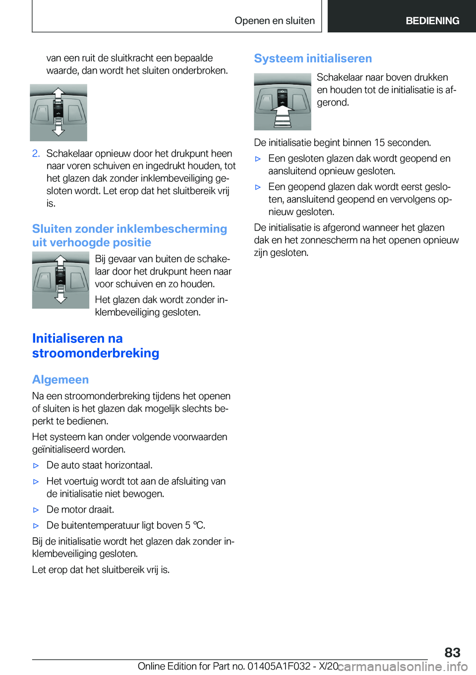 BMW X1 2021  Instructieboekjes (in Dutch) �v�a�n��e�e�n��r�u�i�t��d�e��s�l�u�i�t�k�r�a�c�h�t��e�e�n��b�e�p�a�a�l�d�e
�w�a�a�r�d�e�,��d�a�n��w�o�r�d�t��h�e�t��s�l�u�i�t�e�n��o�n�d�e�r�b�r�o�k�e�n�.�2�.�S�c�h�a�k�e�l�a�a�r��o�p�n�i�