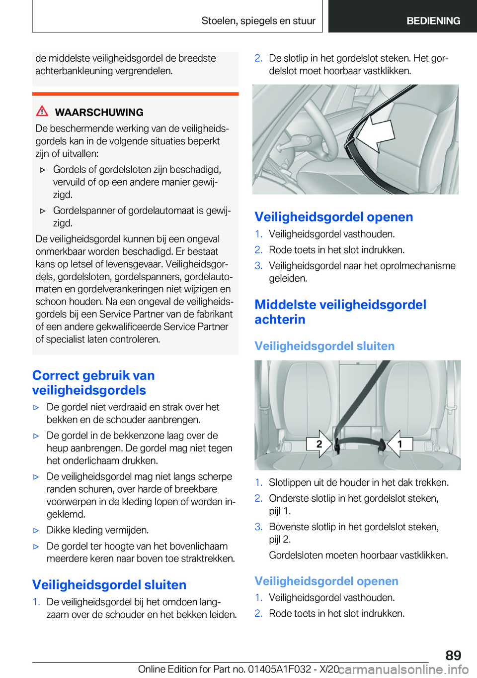 BMW X1 2021  Instructieboekjes (in Dutch) �d�e��m�i�d�d�e�l�s�t�e��v�e�i�l�i�g�h�e�i�d�s�g�o�r�d�e�l��d�e��b�r�e�e�d�s�t�e�a�c�h�t�e�r�b�a�n�k�l�e�u�n�i�n�g��v�e�r�g�r�e�n�d�e�l�e�n�.
�W�A�A�R�S�C�H�U�W�I�N�G
�D�e��b�e�s�c�h�e�r�m�e�n�d