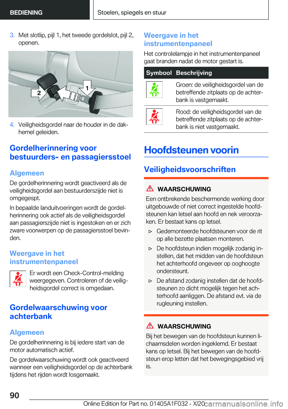 BMW X1 2021  Instructieboekjes (in Dutch) �3�.�M�e�t��s�l�o�t�l�i�p�,��p�i�j�l��1�,��h�e�t��t�w�e�e�d�e��g�o�r�d�e�l�s�l�o�t�,��p�i�j�l��2�,
�o�p�e�n�e�n�.�4�.�V�e�i�l�i�g�h�e�i�d�s�g�o�r�d�e�l��n�a�a�r��d�e��h�o�u�d�e�r��i�n��d�