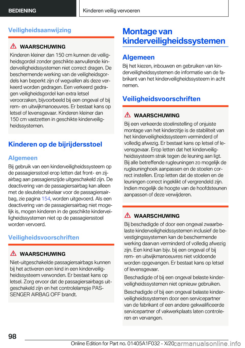 BMW X1 2021  Instructieboekjes (in Dutch) �V�e�i�l�i�g�h�e�i�d�s�a�a�n�w�i�j�z�i�n�g
�W�A�A�R�S�C�H�U�W�I�N�G
�K�i�n�d�e�r�e�n��k�l�e�i�n�e�r��d�a�n��1�5�0��c�m��k�u�n�n�e�n��d�e��v�e�i�l�i�gj �h�e�i�d�s�g�o�r�d�e�l��z�o�n�d�e�r��g�