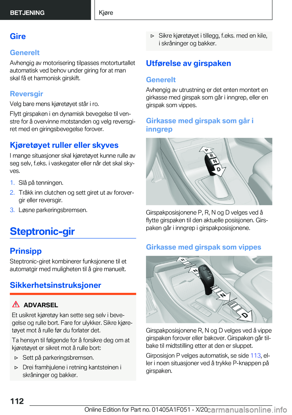BMW X1 2021  InstruksjonsbØker (in Norwegian) �G�i�r�e�G�e�n�e�r�e�l�t
�A�v�h�e�n�g�i�g��a�v��m�o�t�o�r�i�s�e�r�i�n�g��t�i�l�p�a�s�s�e�s��m�o�t�o�r�t�u�r�t�a�l�l�e�t �a�u�t�o�m�a�t�i�s�k��v�e�d��b�e�h�o�v��u�n�d�e�r��g�i�r�i�n�g��f�o�r�