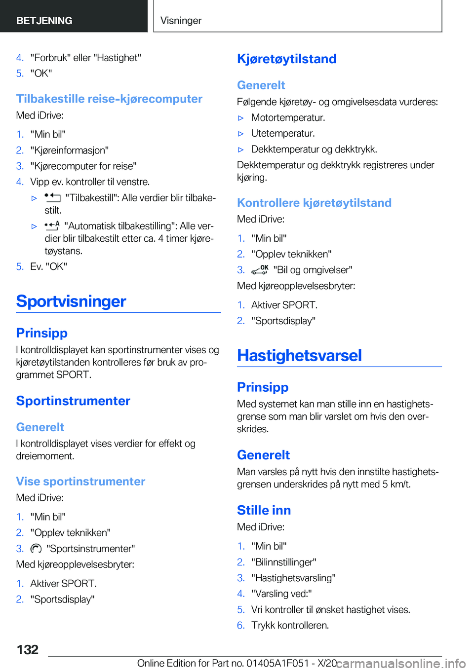 BMW X1 2021  InstruksjonsbØker (in Norwegian) �4�.��F�o�r�b�r�u�k���e�l�l�e�r���H�a�s�t�i�g�h�e�t��5�.��O�K�
�T�i�l�b�a�k�e�s�t�i�l�l�e��r�e�i�s�e�-�k�j�