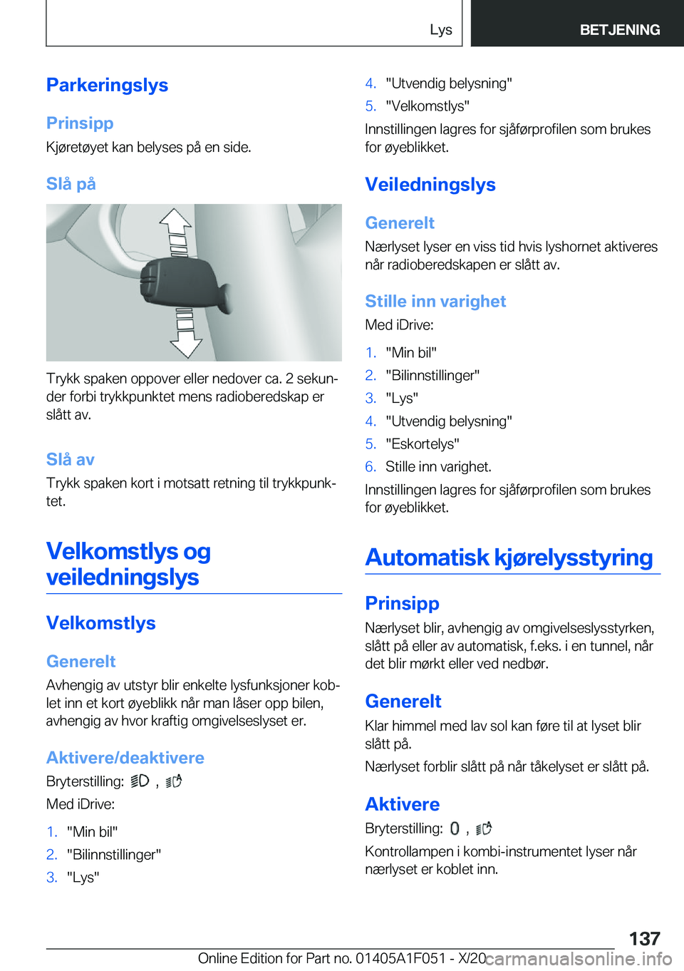 BMW X1 2021  InstruksjonsbØker (in Norwegian) �P�a�r�k�e�r�i�n�g�s�l�y�s�P�r�i�n�s�i�p�p
�K�j�