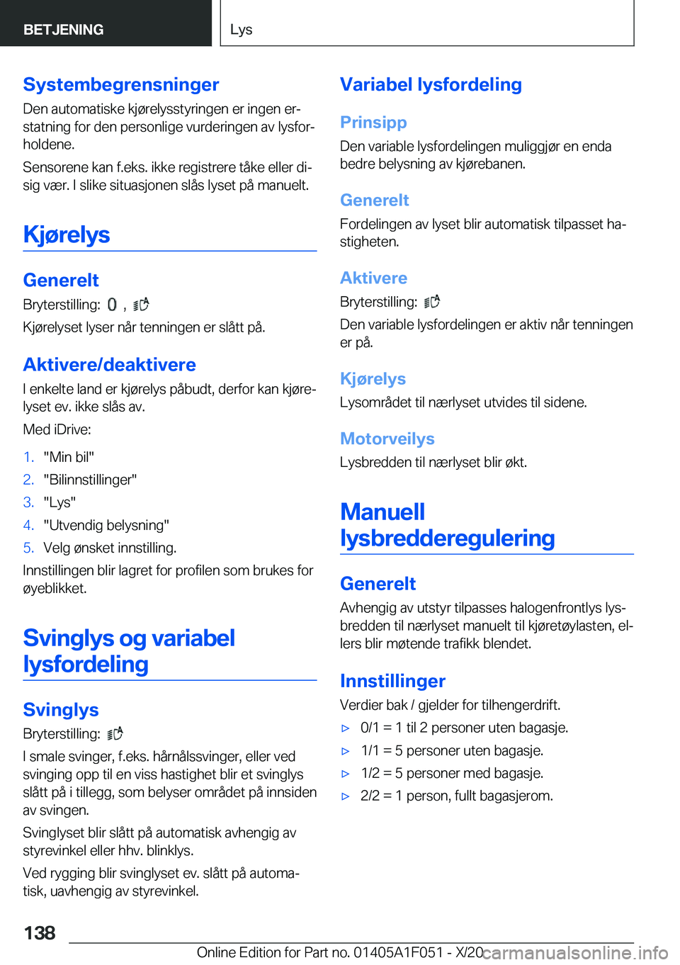 BMW X1 2021  InstruksjonsbØker (in Norwegian) �S�y�s�t�e�m�b�e�g�r�e�n�s�n�i�n�g�e�r�D�e�n��a�u�t�o�m�a�t�i�s�k�e��k�j�