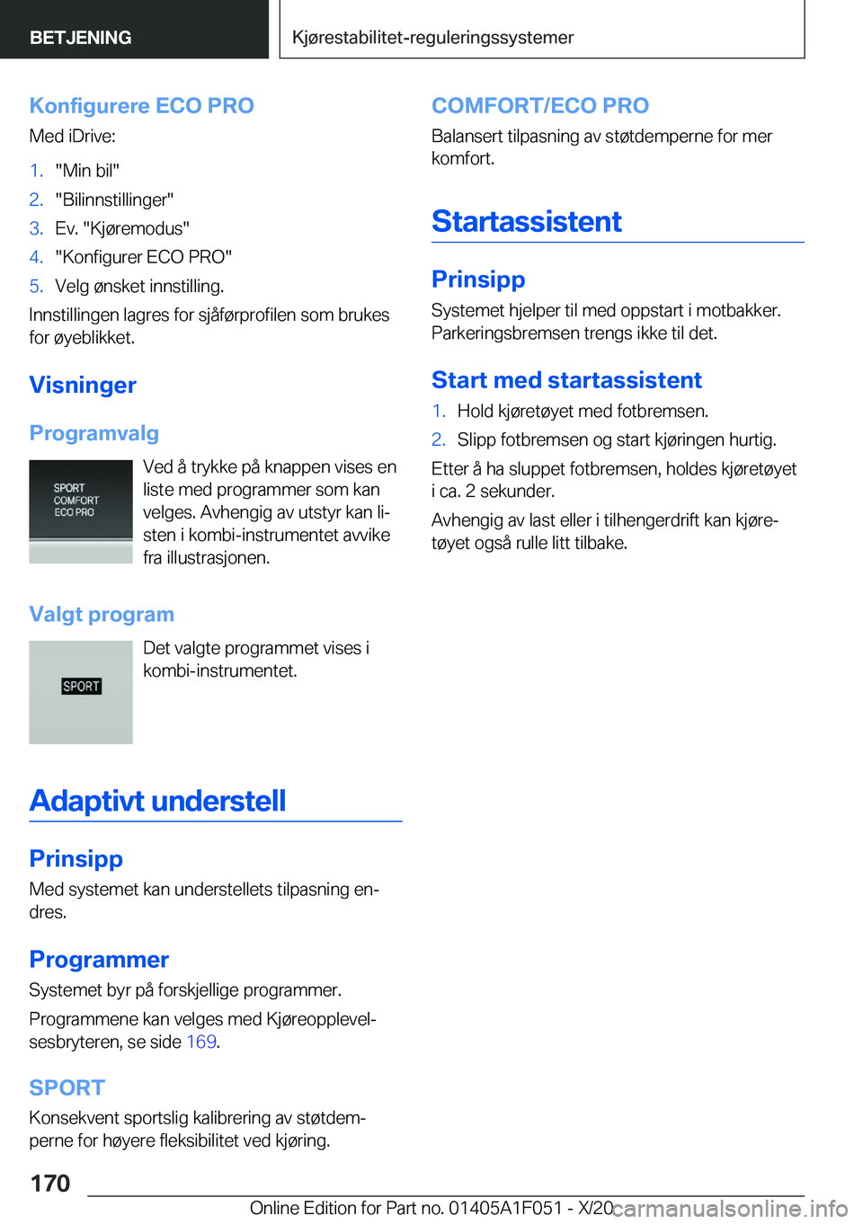 BMW X1 2021  InstruksjonsbØker (in Norwegian) �K�o�n�f�i�g�u�r�e�r�e��E�C�O��P�R�O
�M�e�d��i�D�r�i�v�e�:�1�.��M�i�n��b�i�l��2�.��B�i�l�i�n�n�s�t�i�l�l�i�n�g�e�r��3�.�E�v�.���K�j�