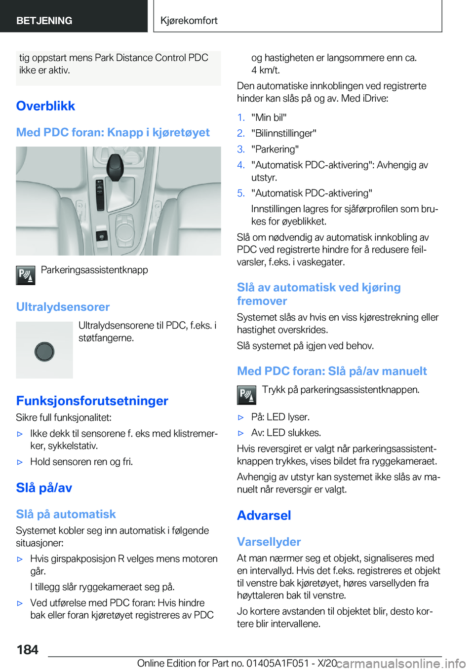 BMW X1 2021  InstruksjonsbØker (in Norwegian) �t�i�g��o�p�p�s�t�a�r�t��m�e�n�s��P�a�r�k��D�i�s�t�a�n�c�e��C�o�n�t�r�o�l��P�D�C
�i�k�k�e��e�r��a�k�t�i�v�.
�O�v�e�r�b�l�i�k�k �M�e�d��P�D�C��f�o�r�a�n�:��K�n�a�p�p��i��k�j�