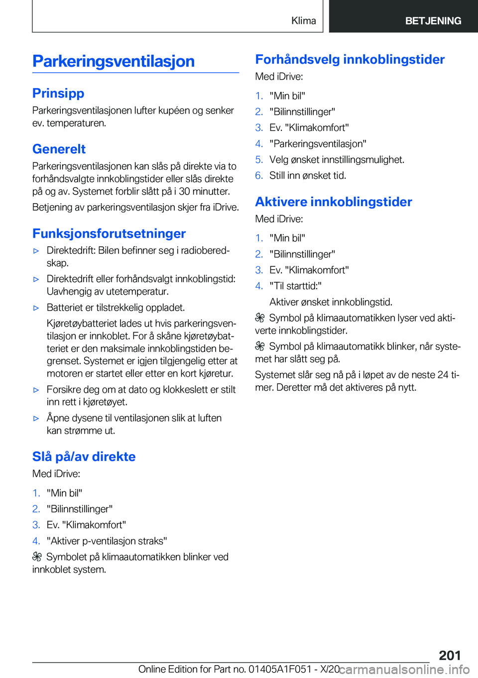 BMW X1 2021  InstruksjonsbØker (in Norwegian) �P�a�r�k�e�r�i�n�g�s�v�e�n�t�i�l�a�s�j�o�n
�P�r�i�n�s�i�p�p
�P�a�r�k�e�r�i�n�g�s�v�e�n�t�i�l�a�s�j�o�n�e�n��l�u�f�t�e�r��k�u�p�