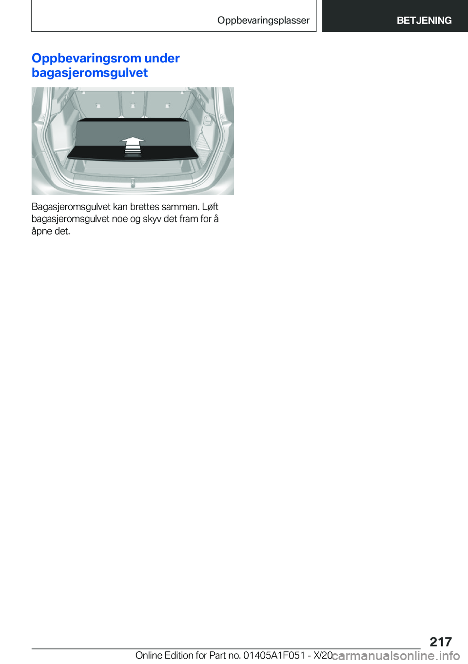 BMW X1 2021  InstruksjonsbØker (in Norwegian) �O�p�p�b�e�v�a�r�i�n�g�s�r�o�m��u�n�d�e�r
�b�a�g�a�s�j�e�r�o�m�s�g�u�l�v�e�t
�B�a�g�a�s�j�e�r�o�m�s�g�u�l�v�e�t��k�a�n��b�r�e�t�t�e�s��s�a�m�m�e�n�.��L�