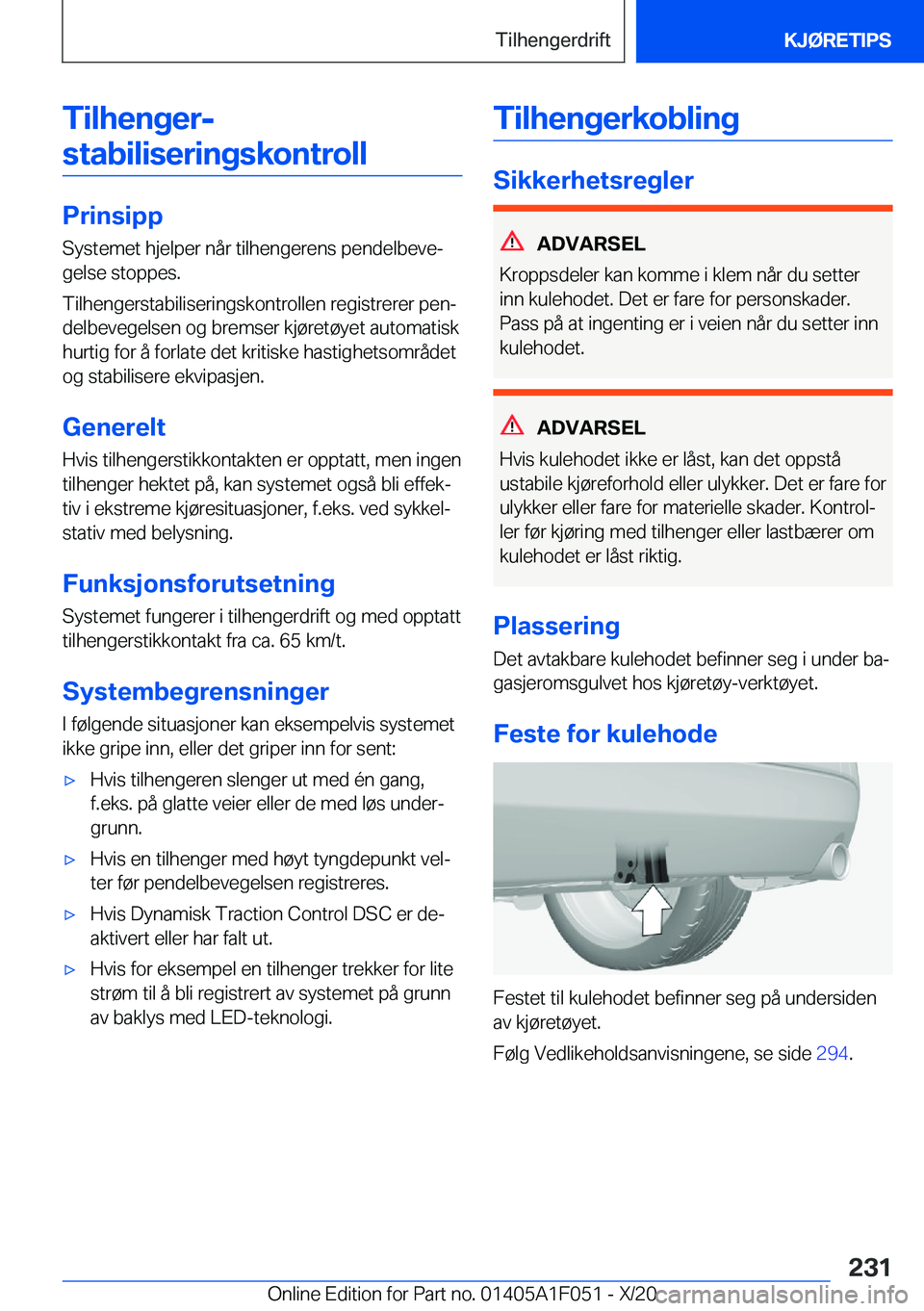 BMW X1 2021  InstruksjonsbØker (in Norwegian) �T�i�l�h�e�n�g�e�r�-
�s�t�a�b�i�l�i�s�e�r�i�n�g�s�k�o�n�t�r�o�l�l
�P�r�i�n�s�i�p�p
�S�y�s�t�e�m�e�t��h�j�e�l�p�e�r��n�å�r��t�i�l�h�e�n�g�e�r�e�n�s��p�e�n�d�e�l�b�e�v�ej
�g�e�l�s�e��s�t�o�p�p�e�