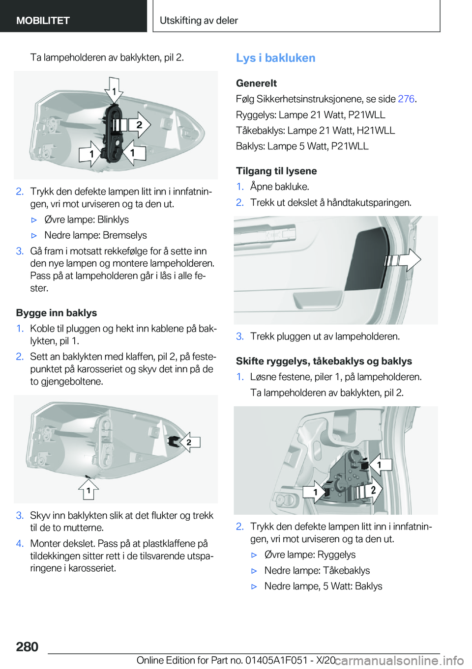 BMW X1 2021  InstruksjonsbØker (in Norwegian) �T�a��l�a�m�p�e�h�o�l�d�e�r�e�n��a�v��b�a�k�l�y�k�t�e�n�,��p�i�l��2�.�2�.�T�r�y�k�k��d�e�n��d�e�f�e�k�t�e��l�a�m�p�e�n��l�i�t�t��i�n�n��i��i�n�n�f�a�t�n�i�nj�g�e�n�,��v�r�i��m�o�t��u�r